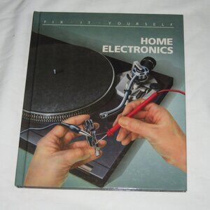 Fix It Yourself: Home Electronics, by Time-Life Books